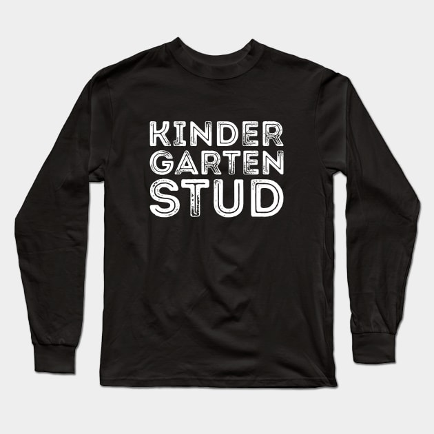 Kindergarten stud silly t-shirt Long Sleeve T-Shirt by RedYolk